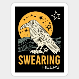 Funny Sarcastic Swearing Helps with Raven Sticker